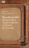Was soll zurück?, Schönberger, Sophie-Charlotte, Verlag C. H. BECK oHG, EAN/ISBN-13: 9783406776878